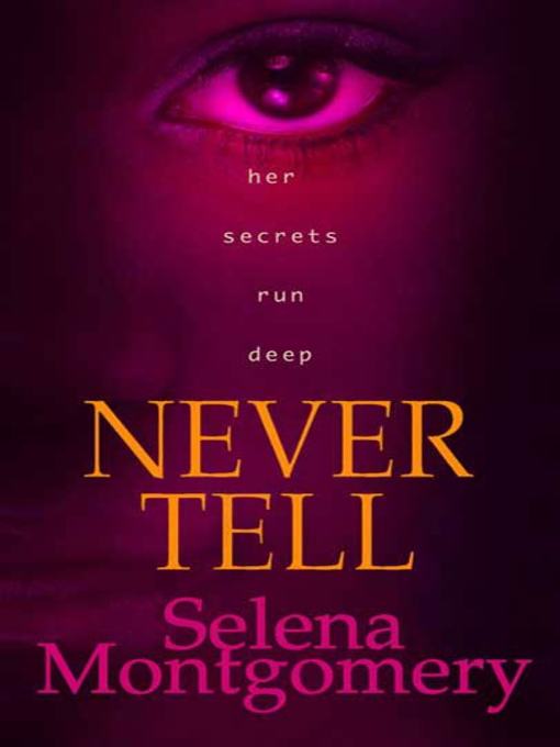 Title details for Never Tell by Selena Montgomery - Wait list